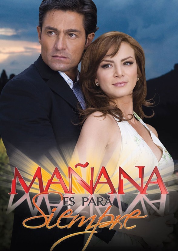 Mañana Es Para Siempre.