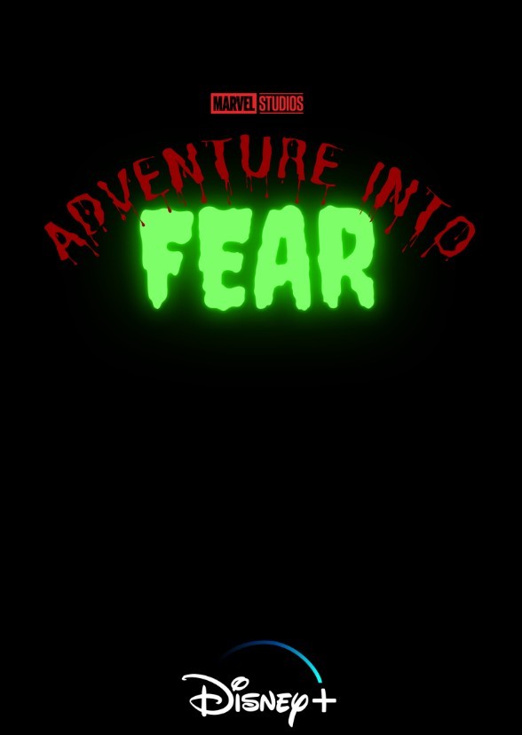 Marvel Studios' Adventure Into Fear (Disney+)