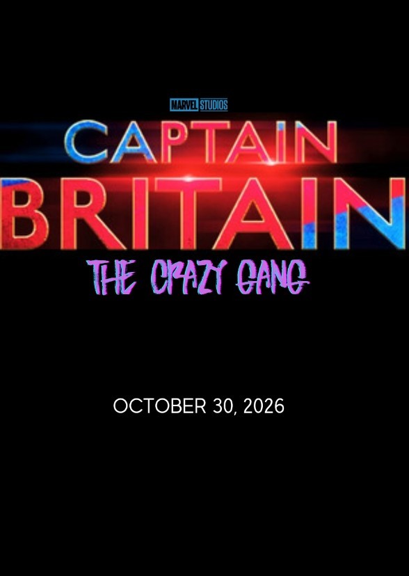 Marvel Studios' Captain Britain: The Crazy Gang
