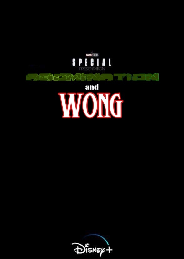 Marvel Studios’ Special Presentation Abomination and Wong