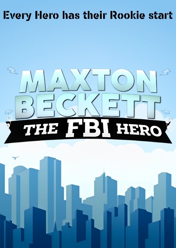 Maxton Beckett: The FBI Hero