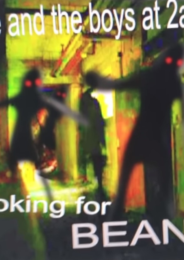Me and the Boys at 2 AM Looking For Beans 