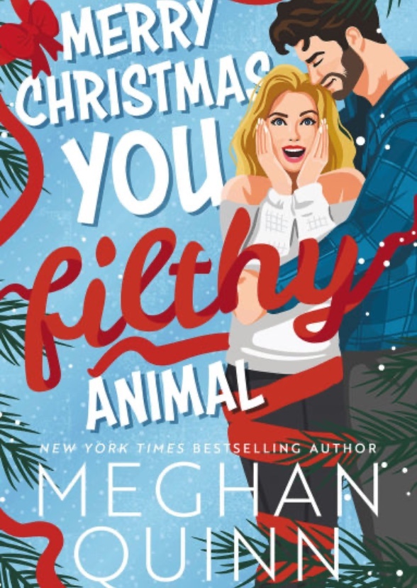 Merry Christmas You Filthy Animal