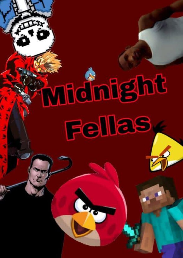 Midnight fellas