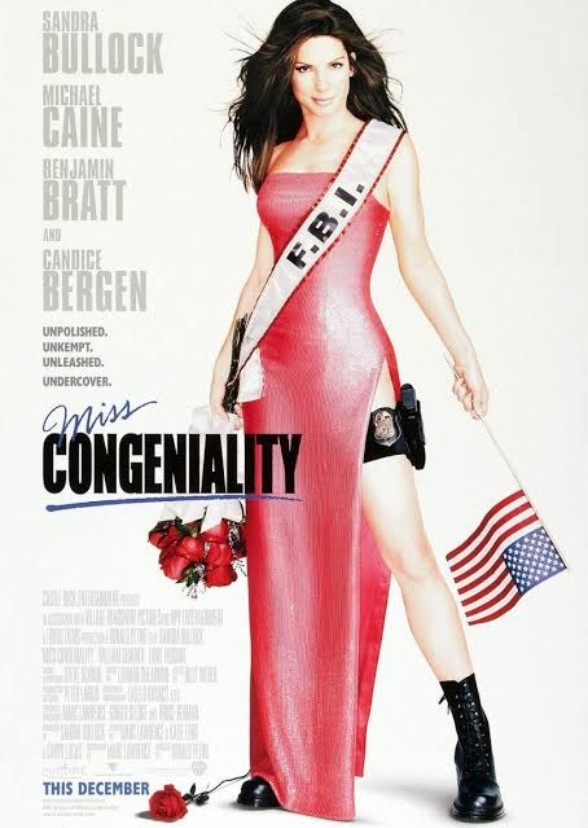 Miss Congeniality.