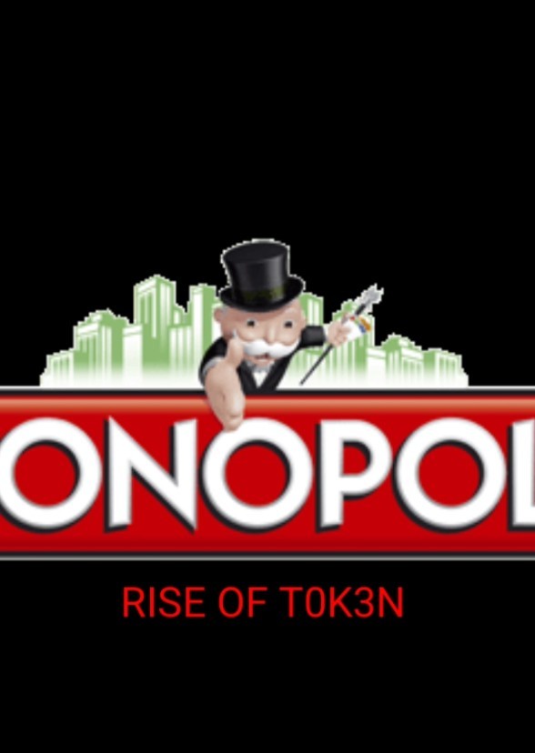 Monopoly: Rise Of T0K3N