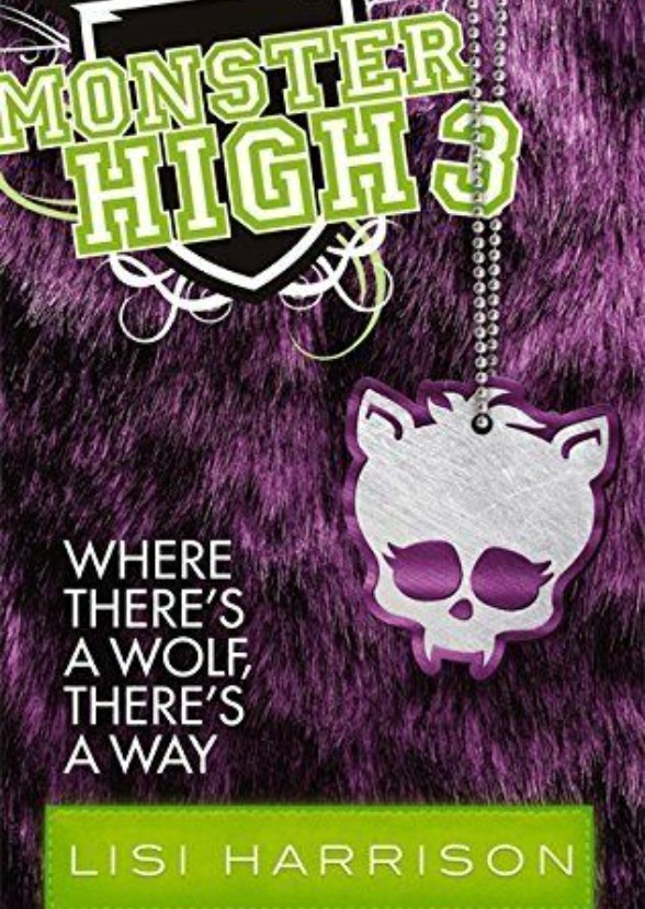 Monster high: Where There's A Wolf, There's A Way