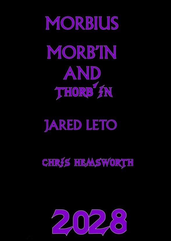 Morbius: MORB’IN AND THORB’IN!