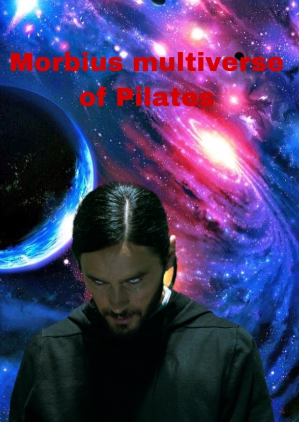 Morbius multiverse of Pilates 