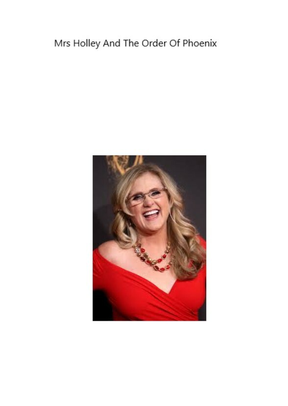 Mrs Holley And The Order Of The Phoenix
