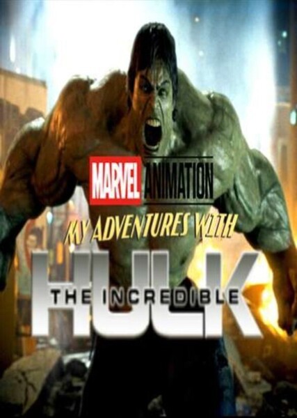 My Adventures With The Incredible Hulk (2008-2010) Fan Casting Poster
