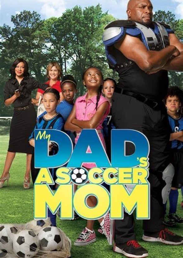 My Dad's a Soccer Mom (90s)