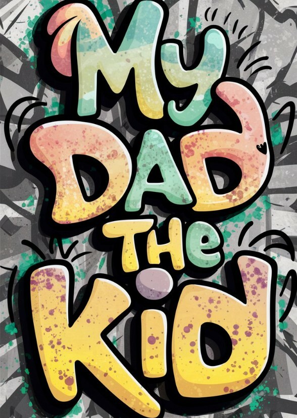 My Dad the Kid