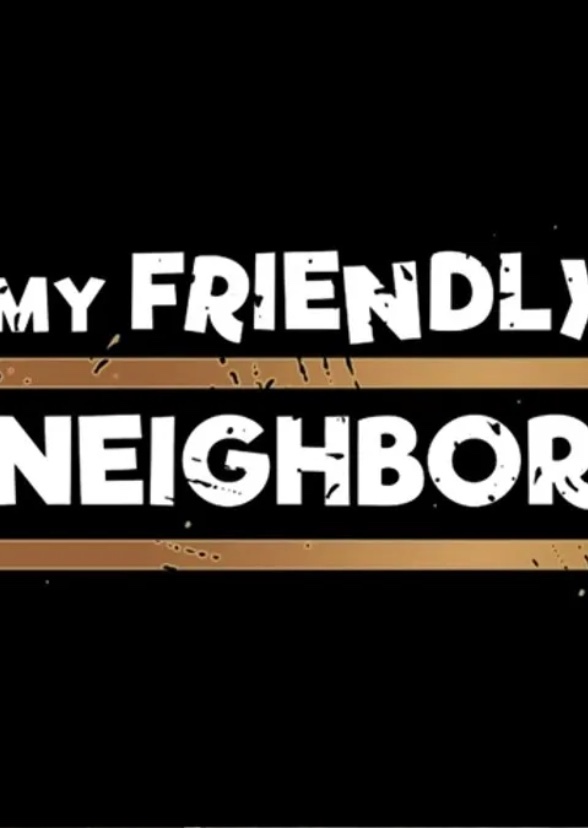 My Friendly Neighborhood 