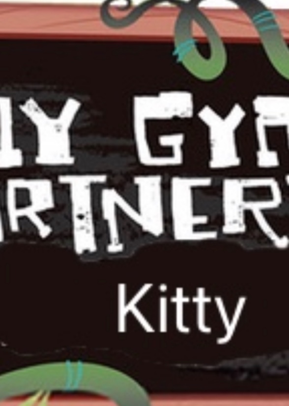 My Gym Partner's A Kitty