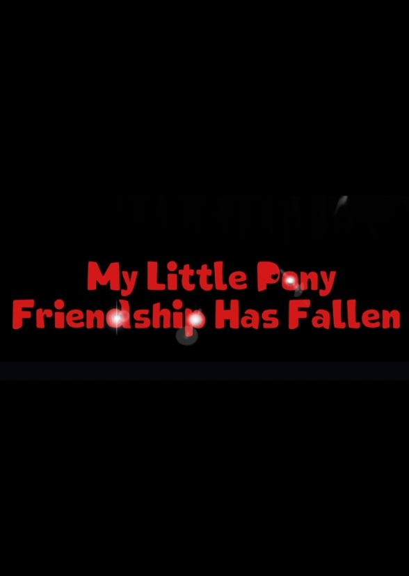 My Little Pony: Friendship has Fallen