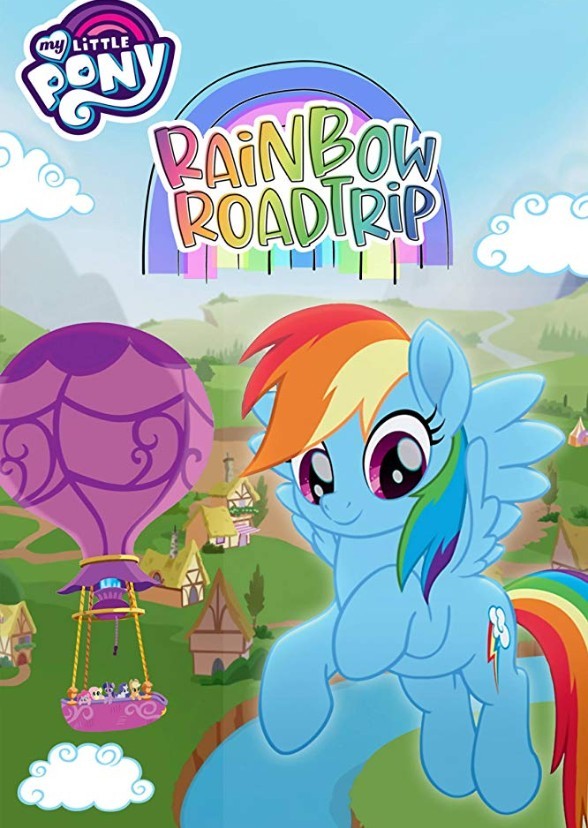 My Little Pony: Rainbow Roadtrip (2029)