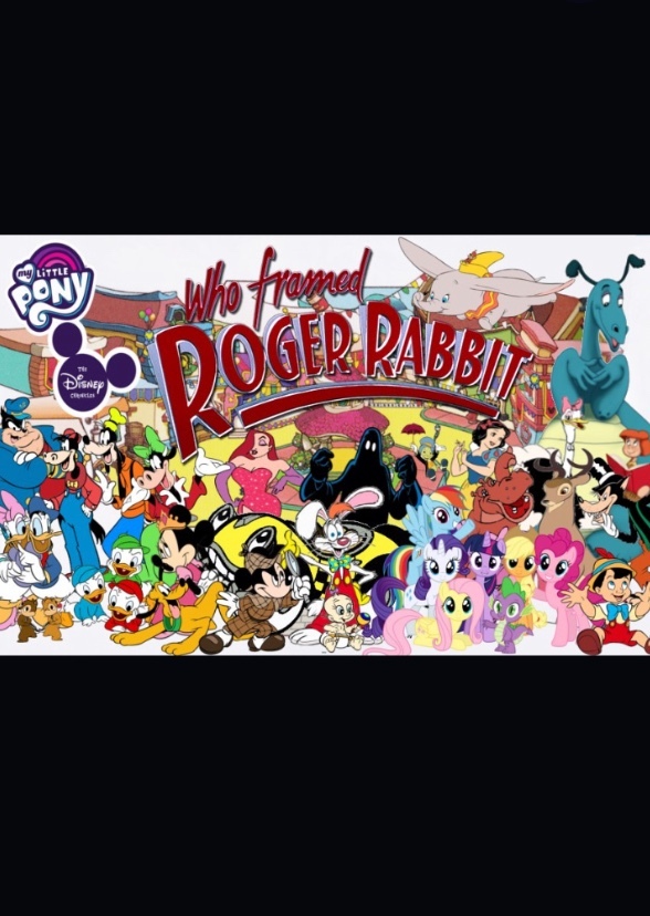 My Little Pony the Disney Chronicles: Who Framed Roger Rabbit