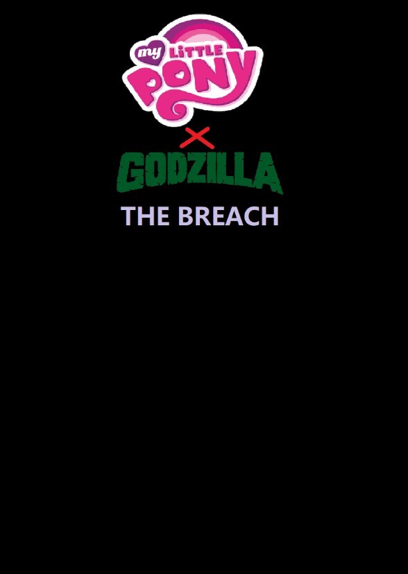 My Little Pony X Godzilla: The Breach