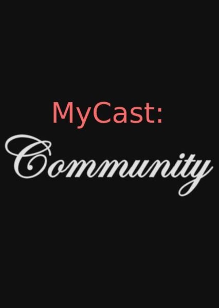 MyCast: Community Fan Casting Poster