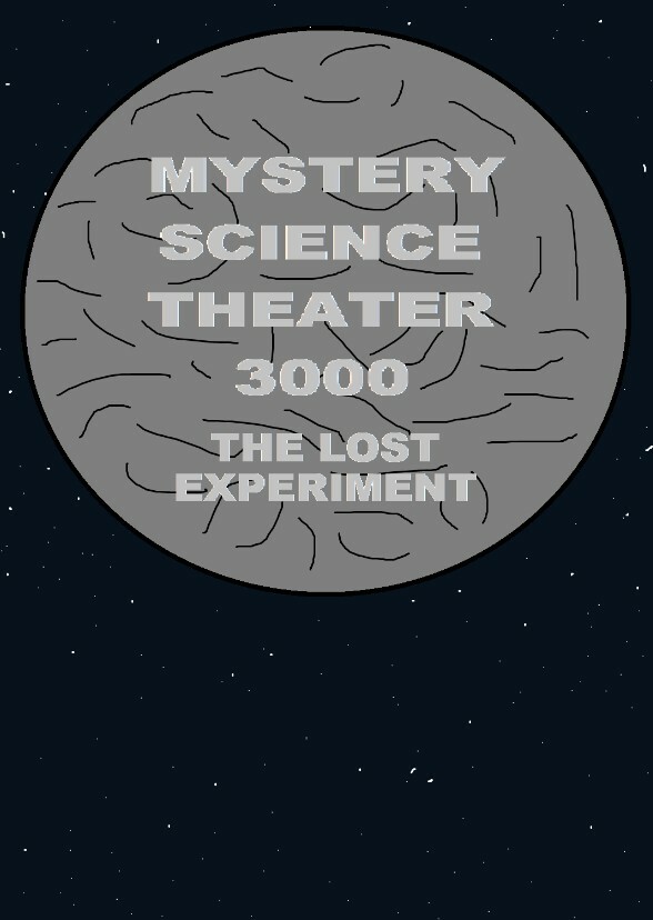 Mystery Science Theater 3000: The Lost Experiment - Part III