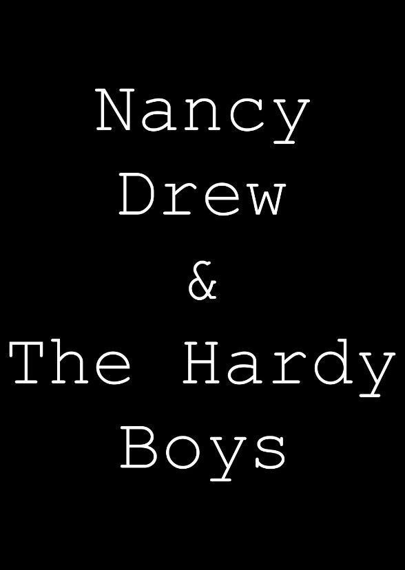 Nancy Drew & The Hardy Boys