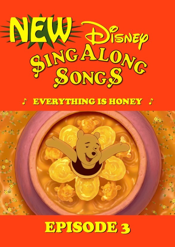 New Disney Sing Along Songs: Everything is Honey