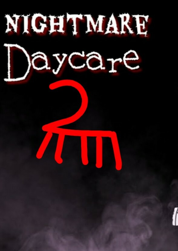 Nightmare Daycare 2 (Animated Movie)