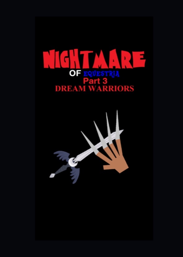 Nightmare of Equestria Part 3: Dream Warriors