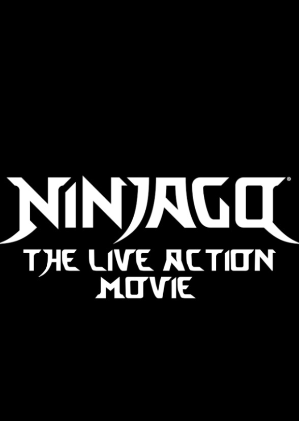 Ninjago: The Live Action Movie