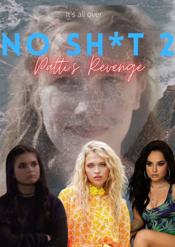 No Sh*t 2: Patti's Revenge
