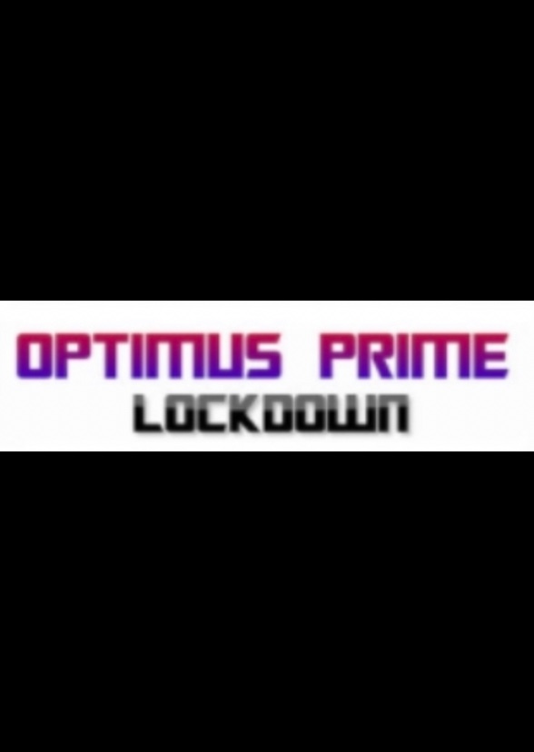 Optimus Prime: Lockdown (Transformer Cinematic Universe Phase 2)
