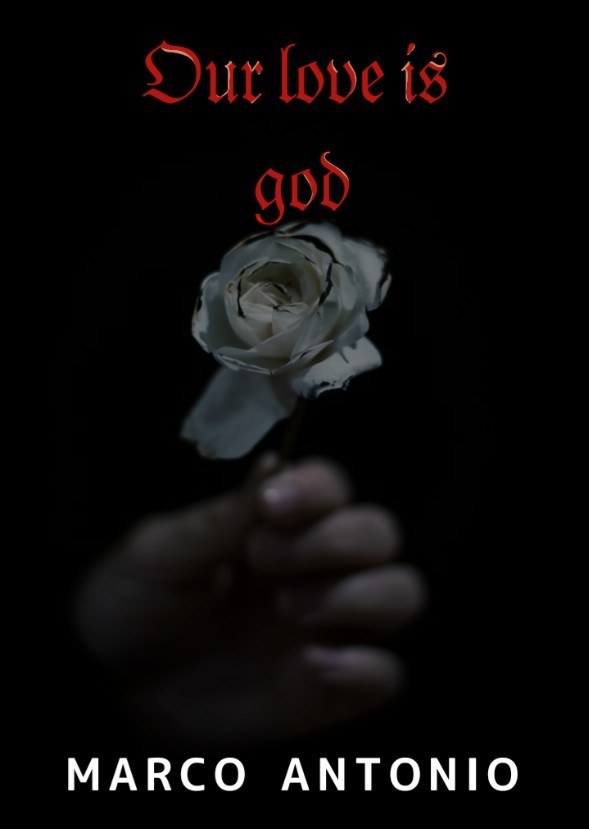 Our love is god