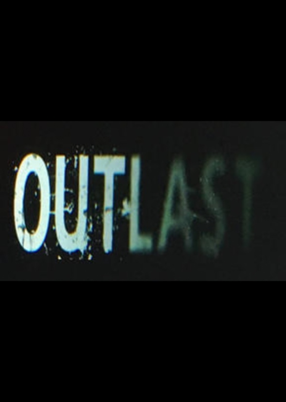 Outlast (Horror Cinematic Universe)