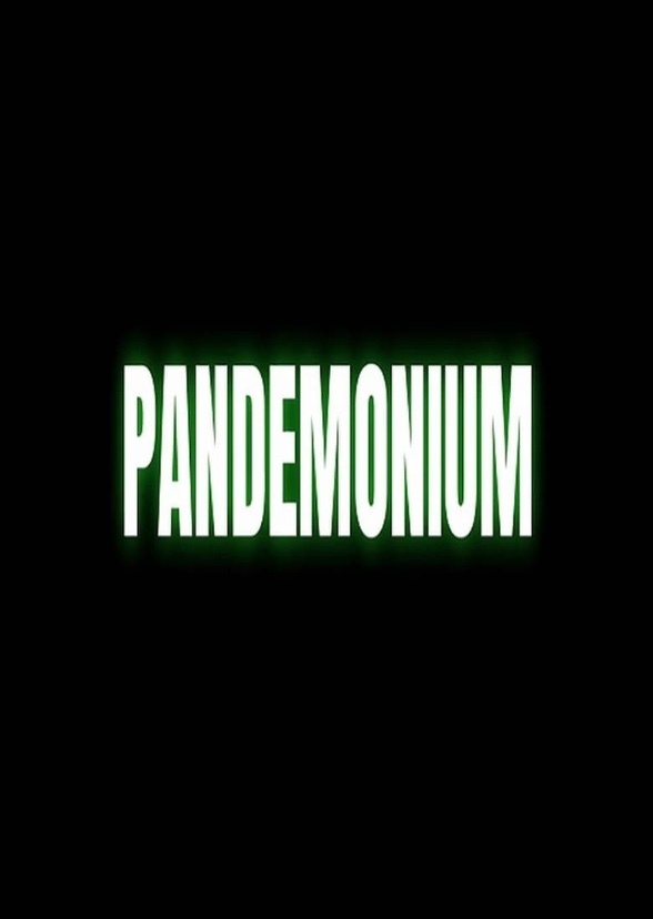Pandemonium!