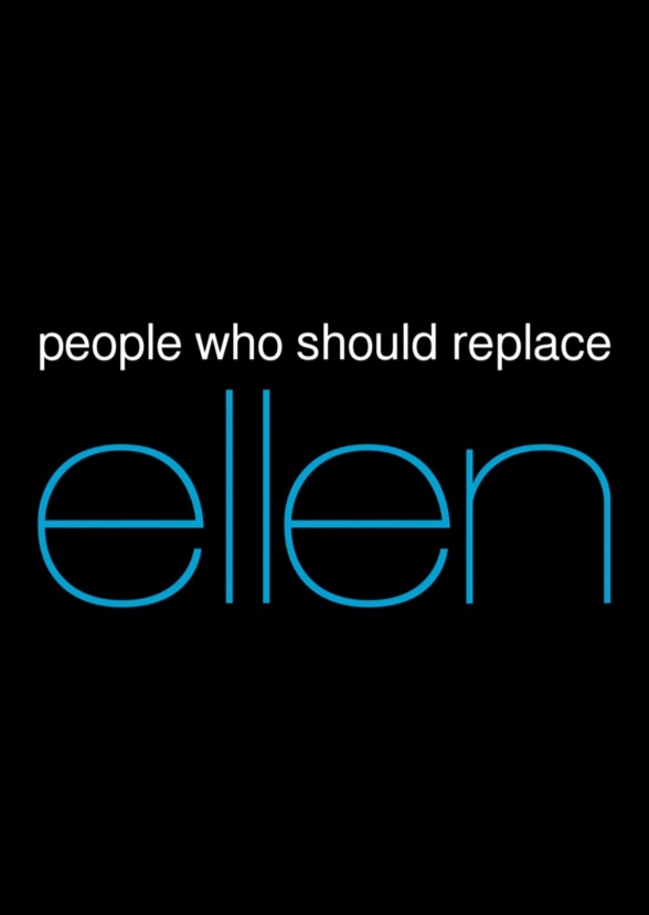 People Who Should Replace Ellen