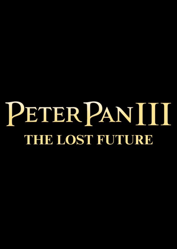 Peter Pan III: The Lost Future (2007)