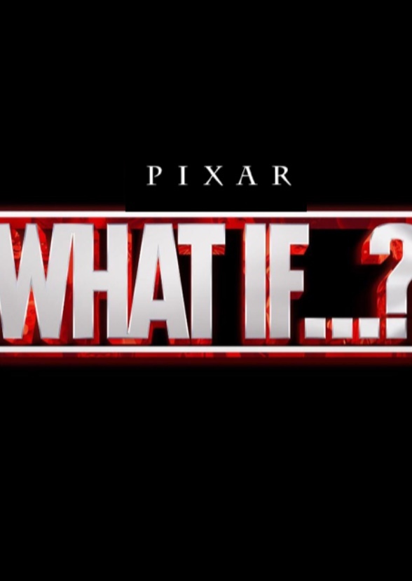 Pixar’s What If…? 1X1