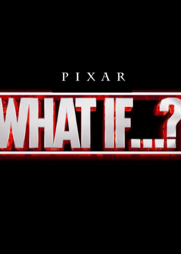 Pixar’s What If…?
