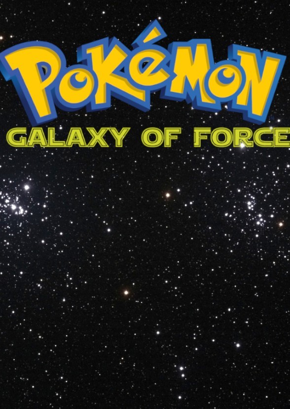 Pokemon: Galaxy of Force