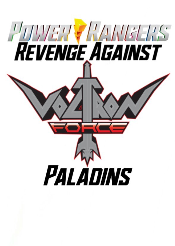 Power Rangers Revenge Against Voltron Paladins
