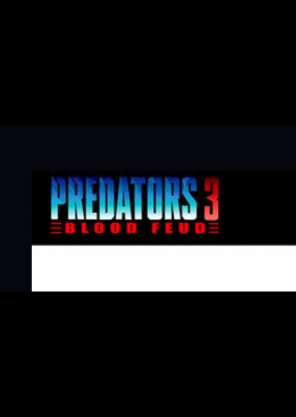 Predators 3: Blood Feud 