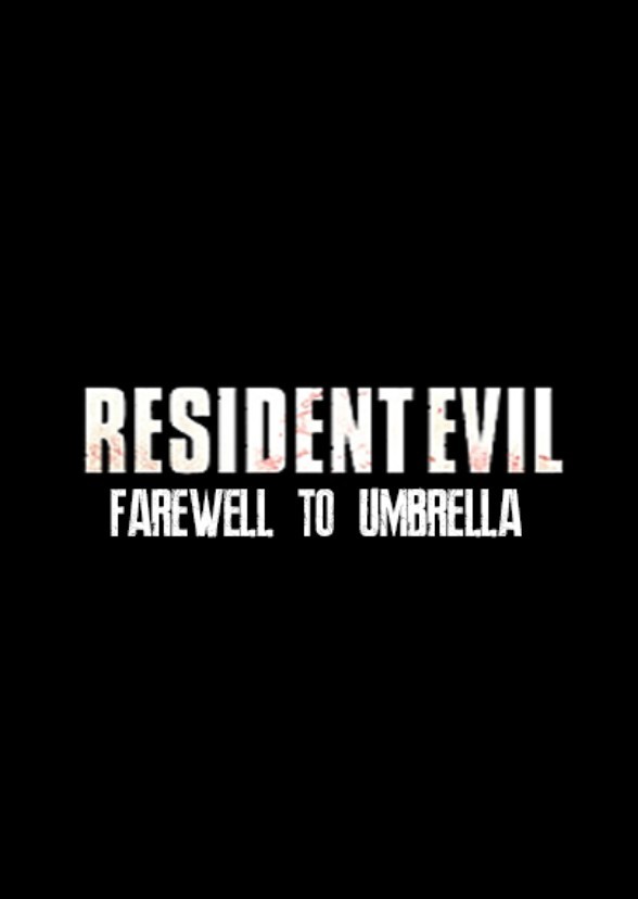 Resident Evil: Farewell to Umbrella 