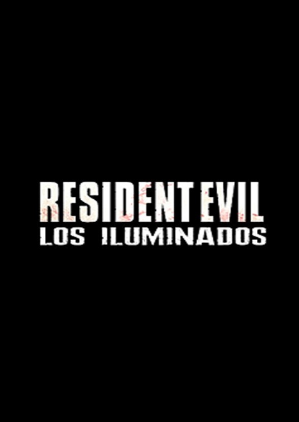 Resident Evil: Los Iluminados