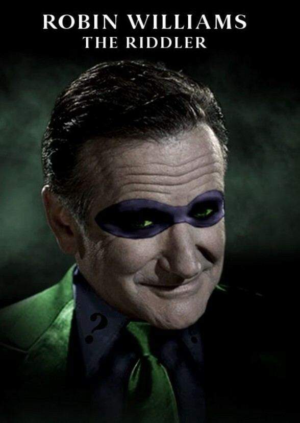 Robin williams riddler movie Fan Casting on myCast