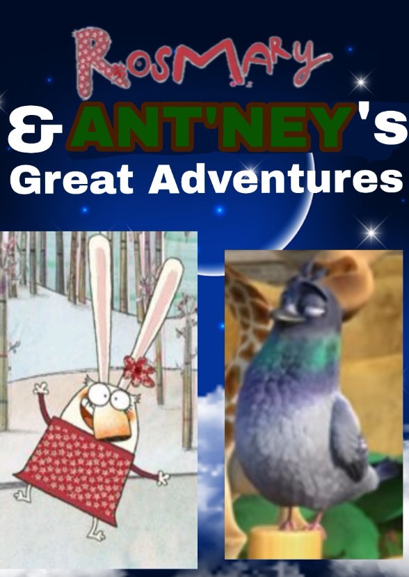 Rosmary and Antney's Great Adventures 