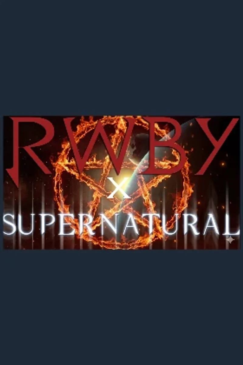 RWBY x SUPERNATURAL