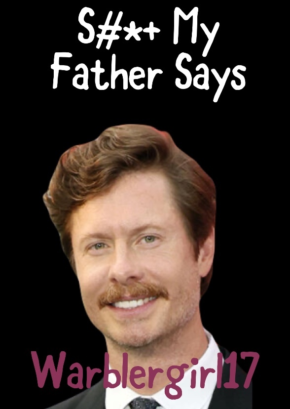 S#*+ My Father Says