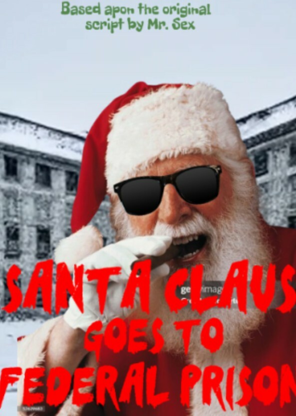 Santa Claus Goes To Federal Prison Fan Casting on myCast