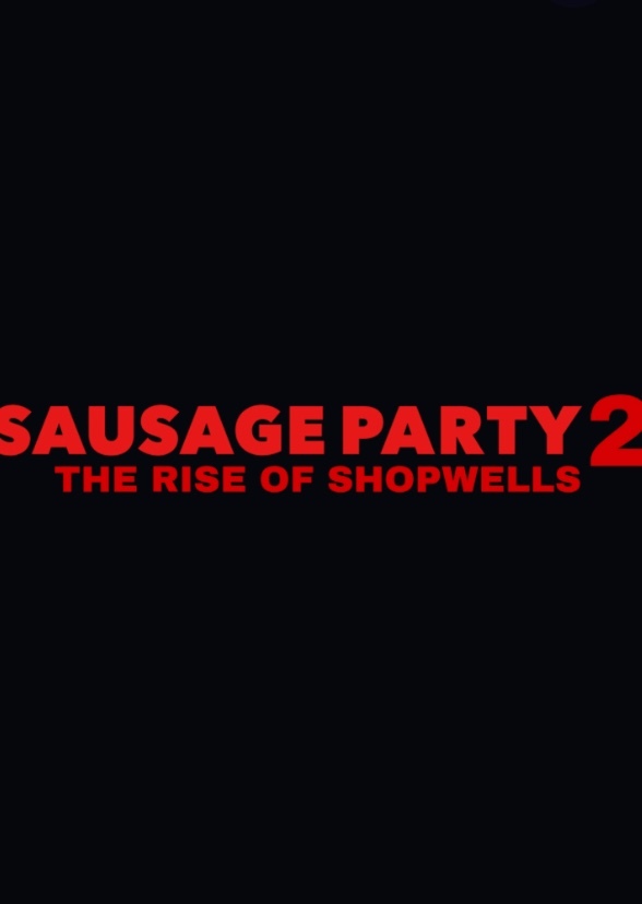 Sausage Party 2: The Rise of Shopwells